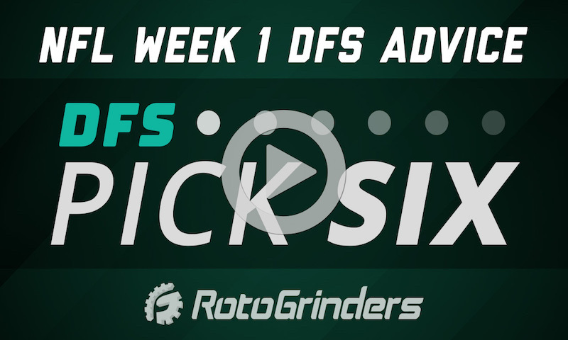 FanDuel NFL Week 1 Picks and Strategy - DFS Pick 6