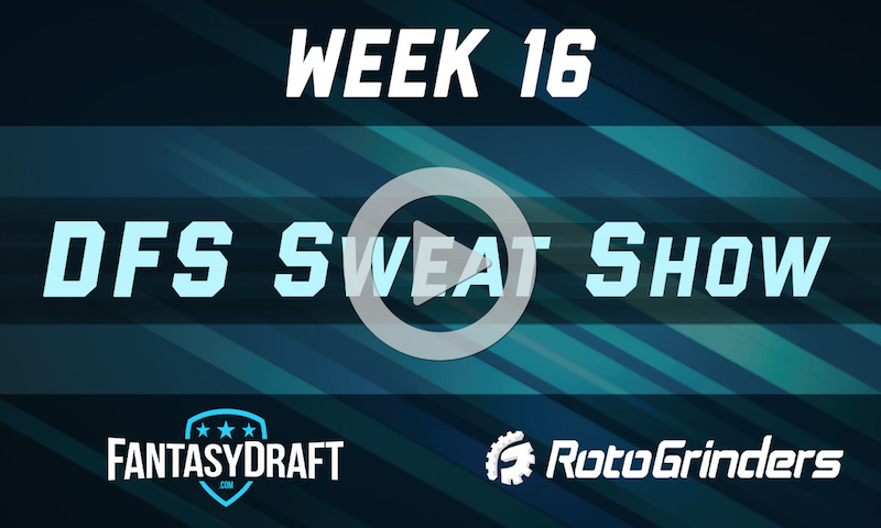 NFL Week 16 Strategy and Picks - DFS Sweat Show Live