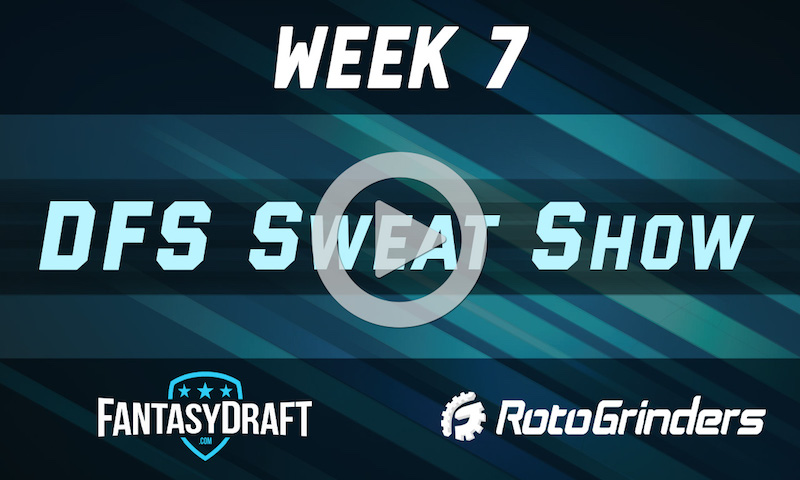 NFL Week 7 DFS Sweat Show