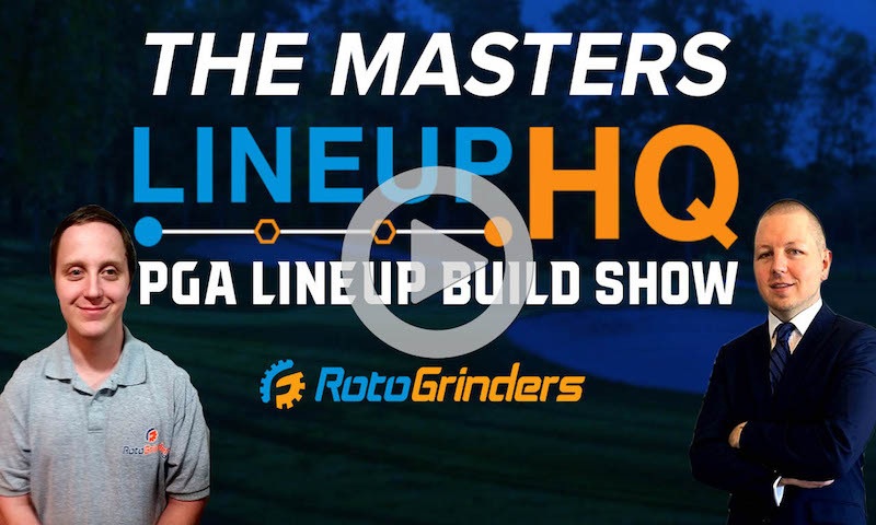 PGA LineupHQ Build Show - The Masters
