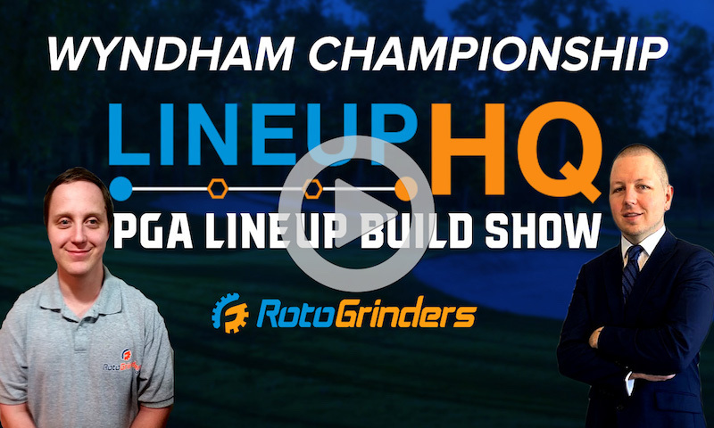PGA LineupHQ Build Show - 2020 Wyndham Championship