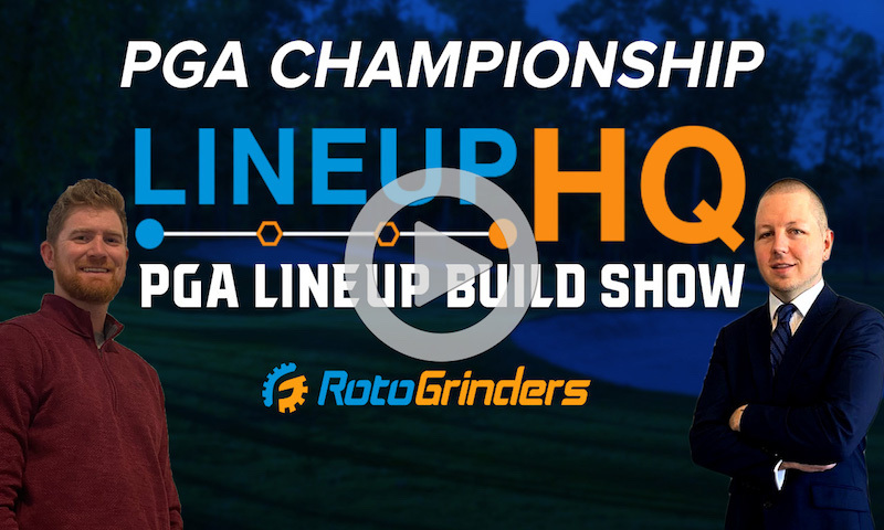 PGA LineupHQ Build Show - 2020 PGA Championship