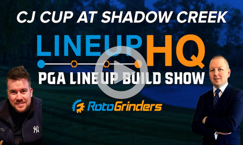 PGA LineupHQ Build Show - CJ Cup at Shadow Creek
