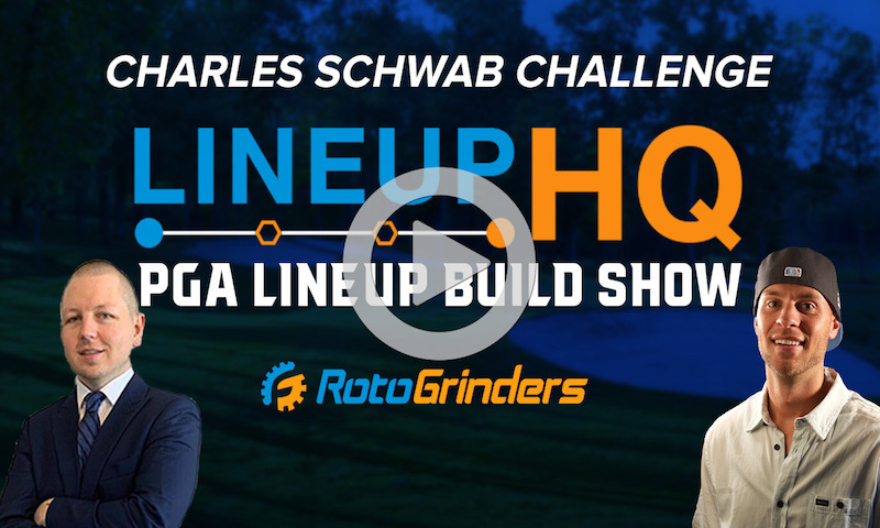 PGA LineupHQ Build Show - Charles Schwab Challenge