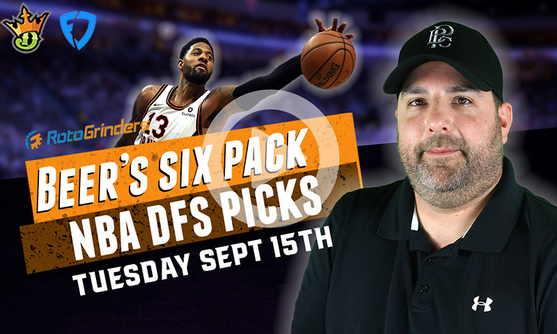 DraftKings and FanDuel NBA Playoff Six-Pack: Tuesday, September 15th