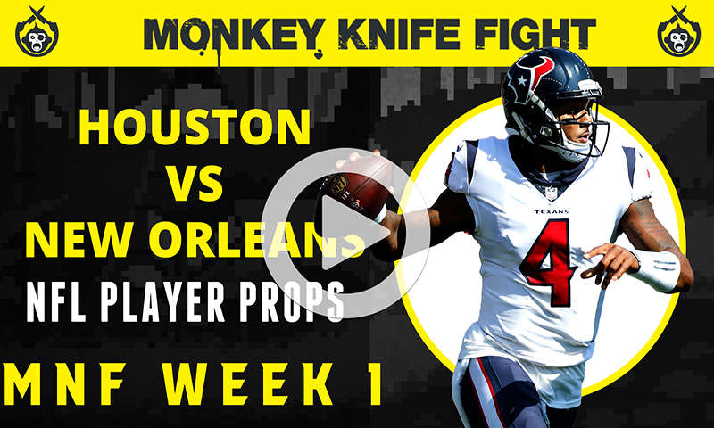 NFL Player Props - Monkey Knife Fight: Week 1 Monday Night Football