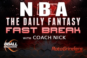 The Daily Fantasy Fast Break: Volume 2