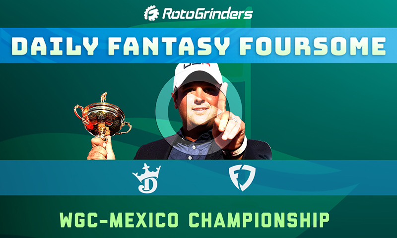 Daily Fantasy Foursome: WGC-Mexico Championship