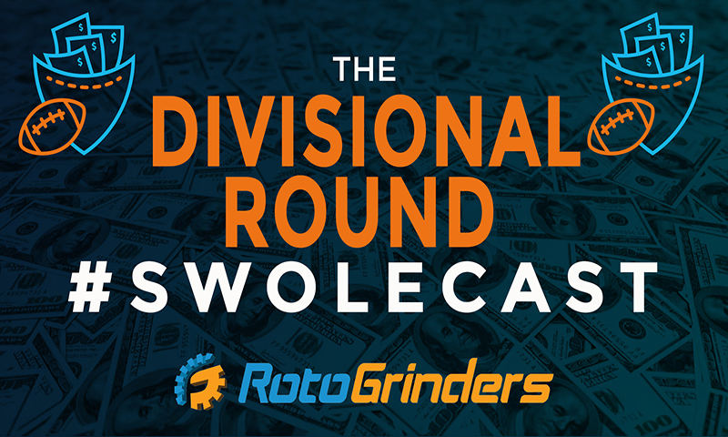 Swolecast: Divisional Round - DraftKings & FanDuel DFS Advice