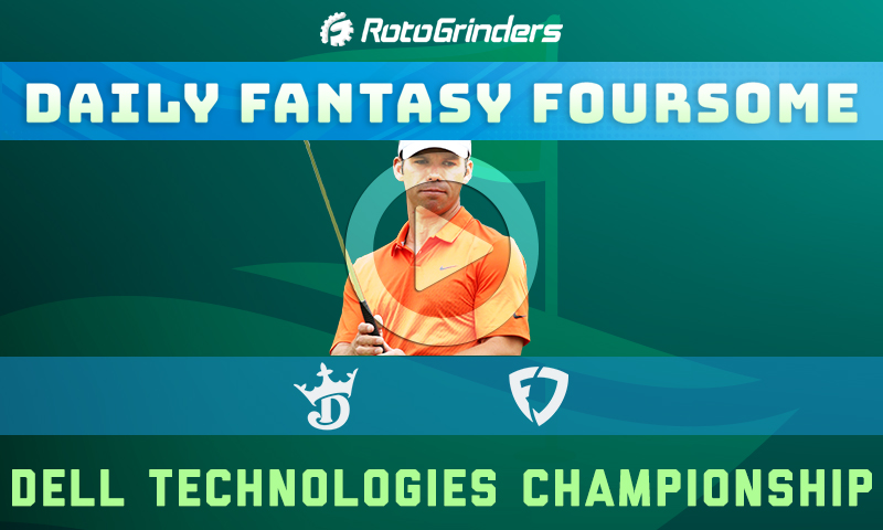 Daily Fantasy Foursome: Dell Technologies Championship