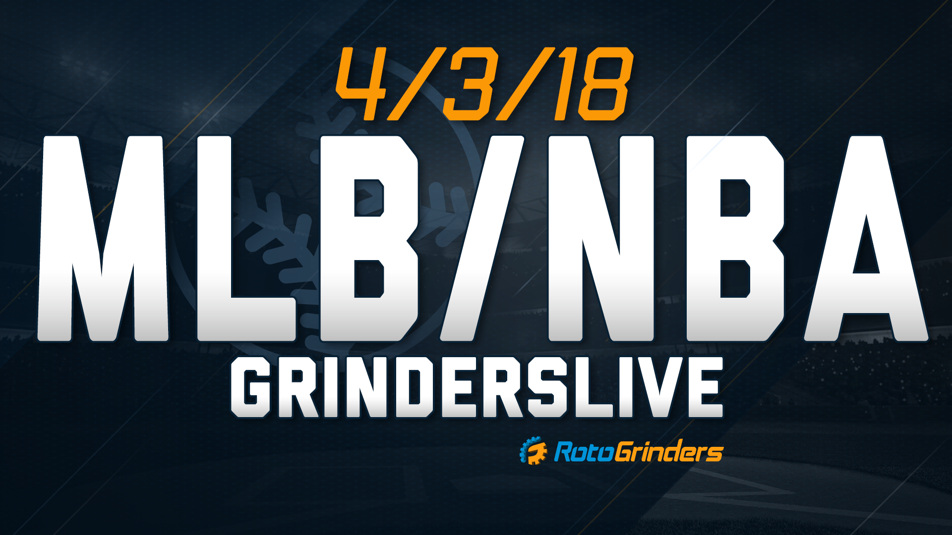 MLB/NBA DFS Lineup Strategy | 4/3/18 GrindersLive | DraftKings & FanDuel
