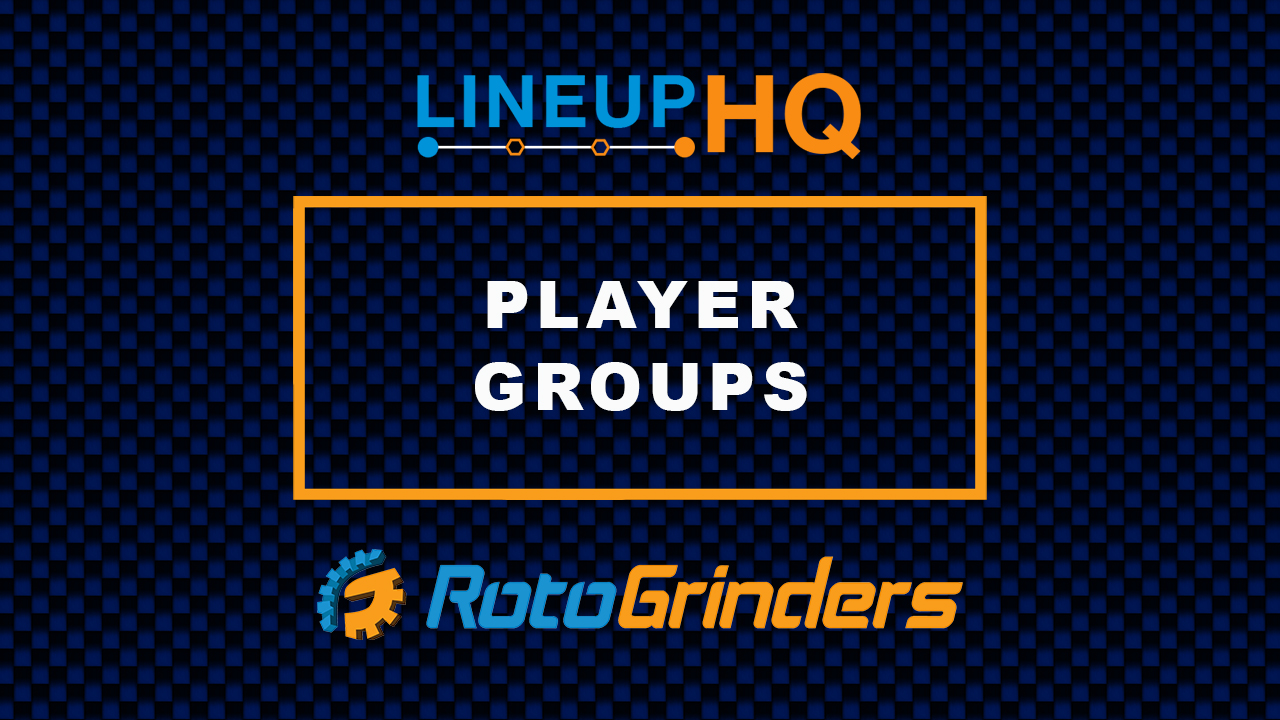 RotoGrinders LineupHQ Tutorial: Player Groups