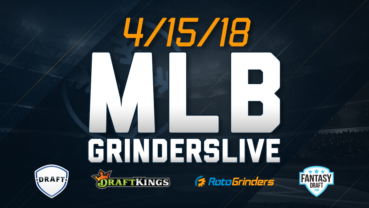 4/15/18 MLB GrindersLive