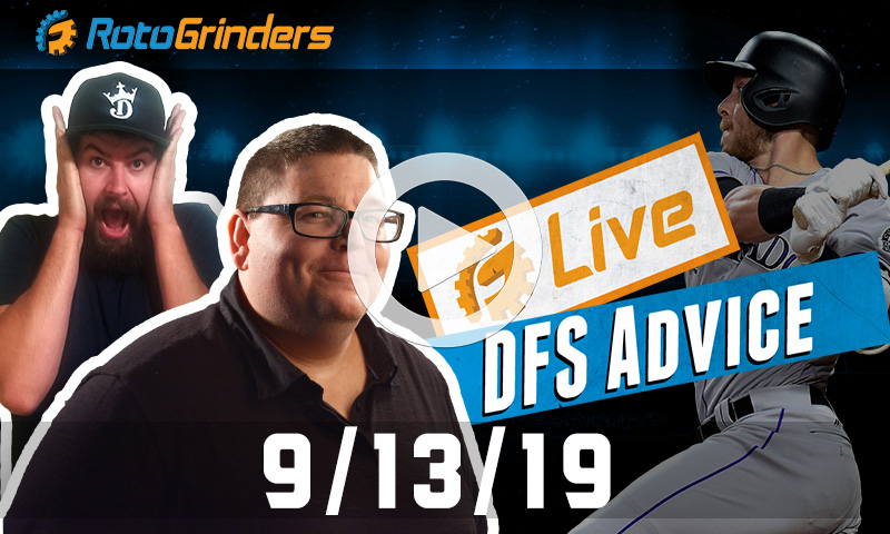 MLB DFS 9/13/19 GrindersLive