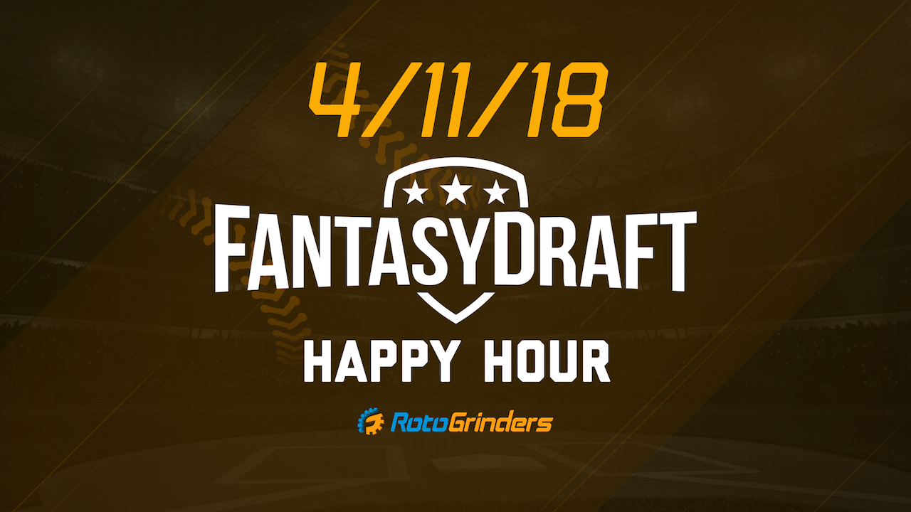 MLB 4/11/18 Happy Hour