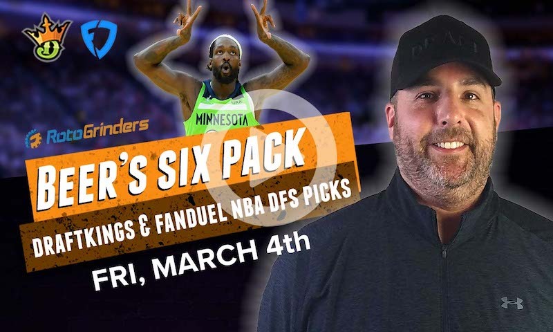 DraftKings and FanDuel NBA Six-Pack: Friday, 3/4/22