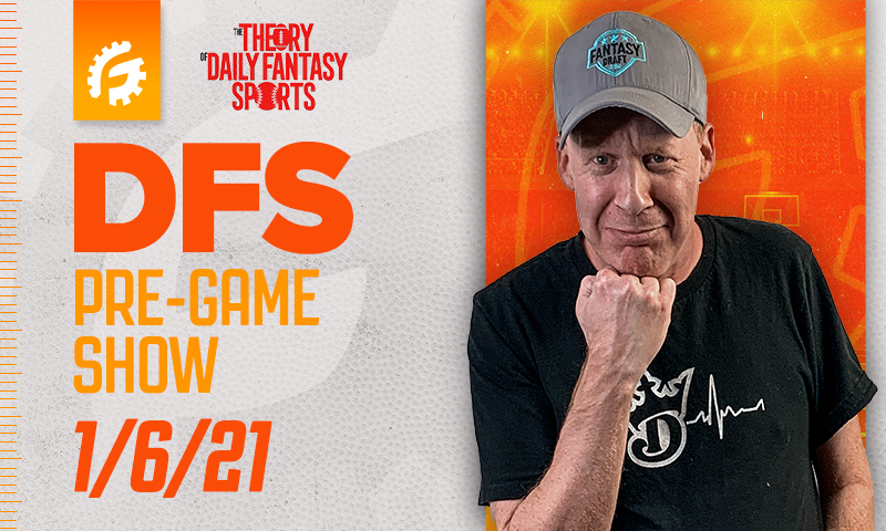 DFS Pre-Game Show - NBA Strategy for 1/6/21