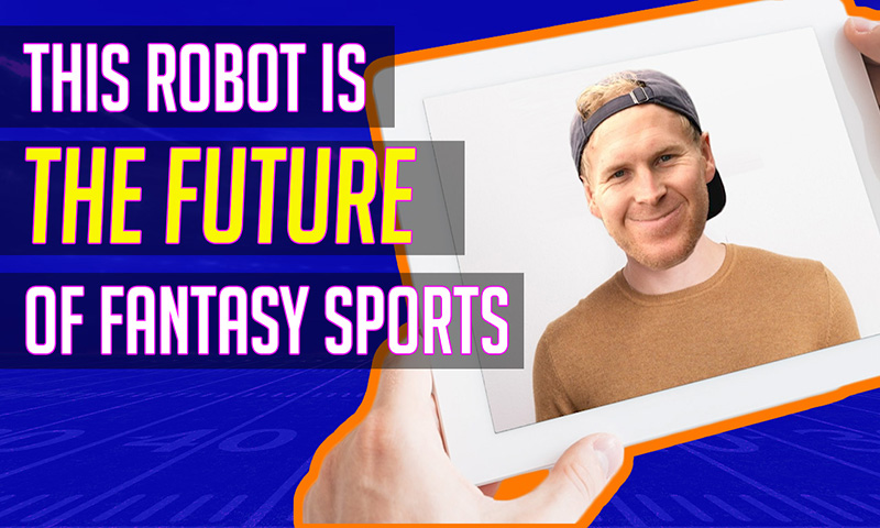 This Robot Is The FUTURE Of Fantasy Sports
