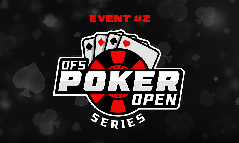 DFS Poker Open: Event #2 - SC 20,000 Guaranteed, SC 6,000+ in Added Prizes