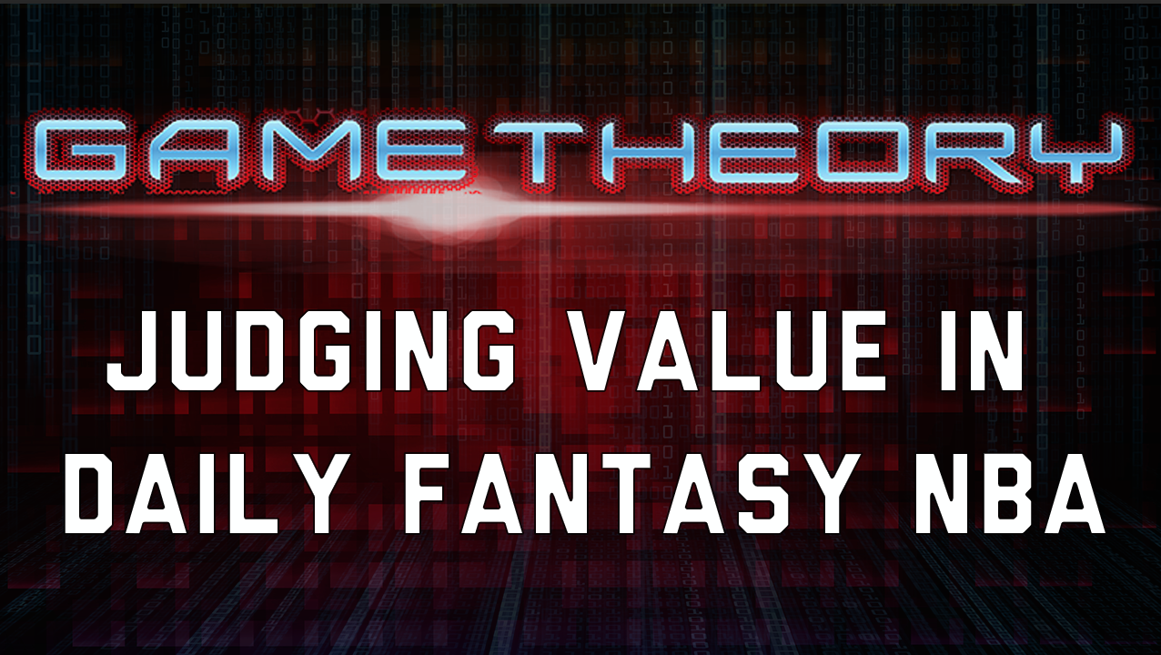 Game Theory - Judging Value in Daily Fantasy NBA