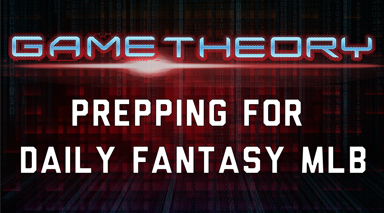 Game Theory - Prepping for Daily Fantasy Baseball MLB