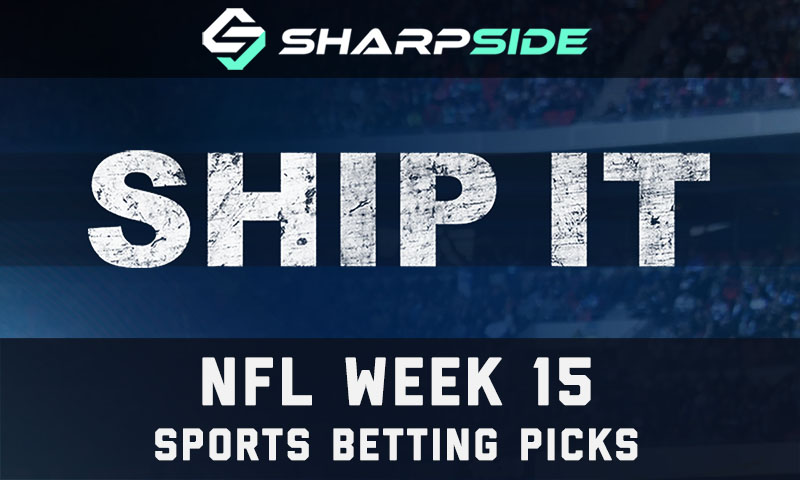 NFL Week 15 Betting Picks - Ship It!