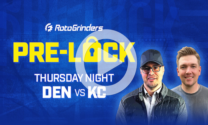 NFL DFS Thursday Night Football Pre-Lock Show - Broncos vs. Chiefs