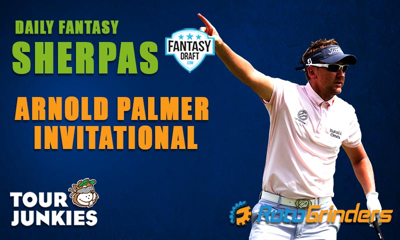 PGA Daily Fantasy Sherpas: Arnold Palmer Invitational