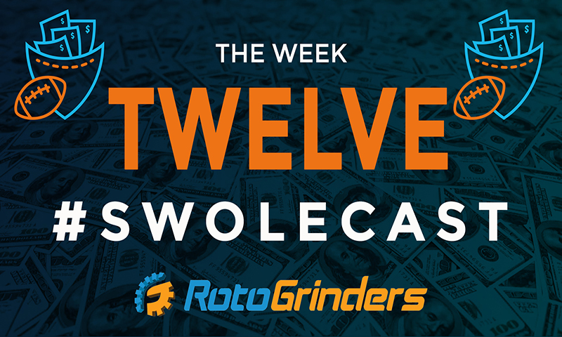 Swolecast: Week 12 - DraftKings & FanDuel DFS Advice