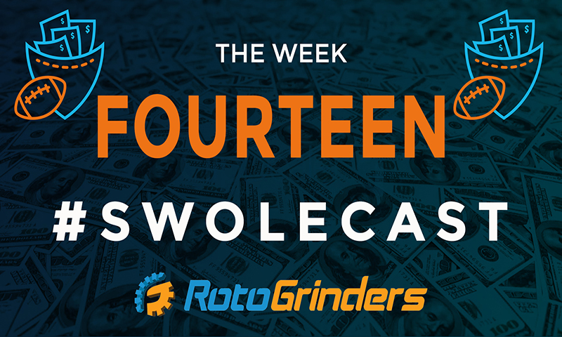 Swolecast: Week 14 - DraftKings & FanDuel DFS Advice