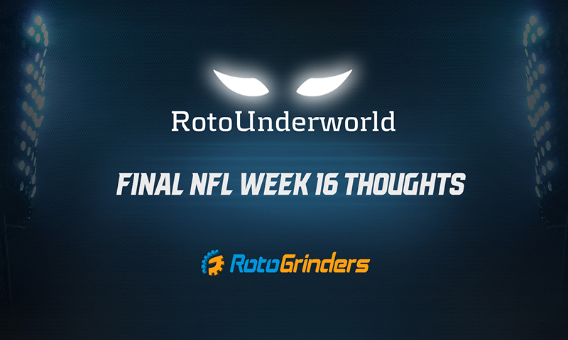 Final NFL Week 16 Thoughts - RotoUnderworld
