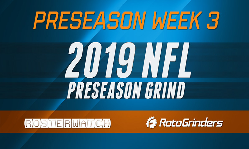 RosterWatch 2019 NFL Preseason Grind: Week 3 - Thursday Slate