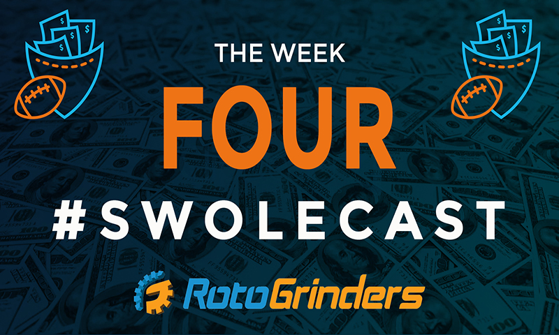 Swolecast: Week 4 - DraftKings & FanDuel DFS Advice