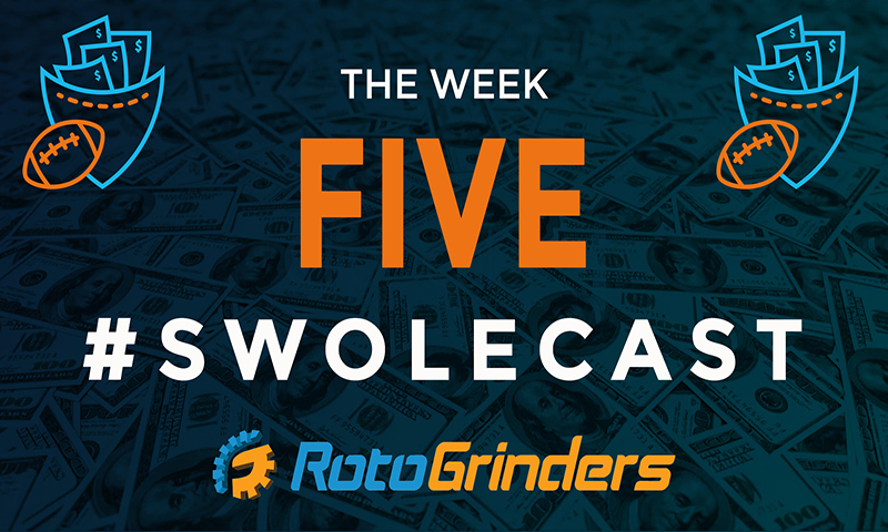 Swolecast: Week 5 - DraftKings & FanDuel DFS Advice