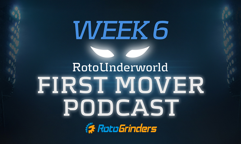 RotoUnderworld - NFL Week 6 First Mover Podcast