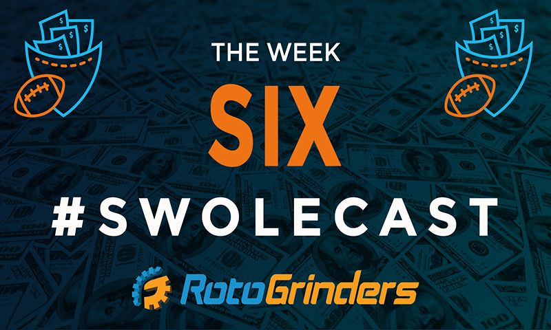 Swolecast: Week 6 - DraftKings & FanDuel DFS Advice