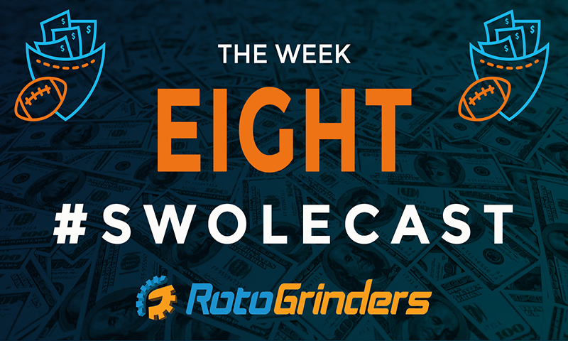 Swolecast: Week 8 - DraftKings & FanDuel DFS Advice