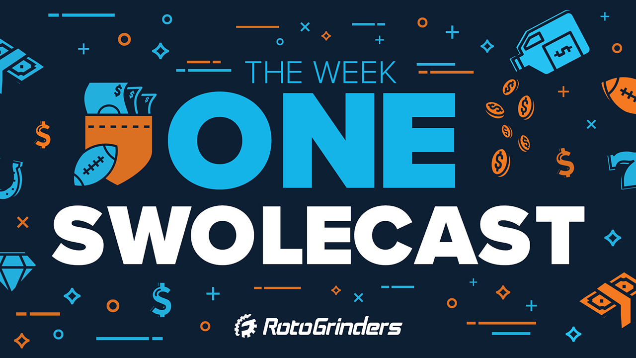 NFL Week 1 The Swolecast - DraftKings & FanDuel DFS Advice - RotoGrinders