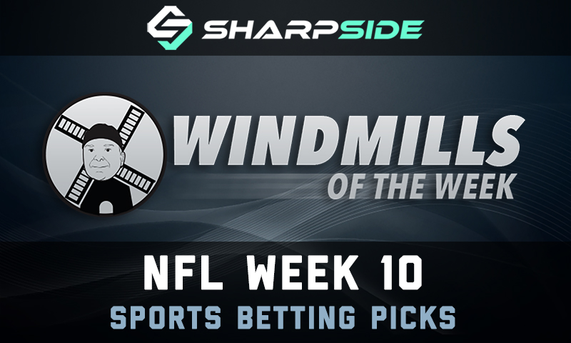 NFL Week 10 Betting Picks - Windmills Of The Week