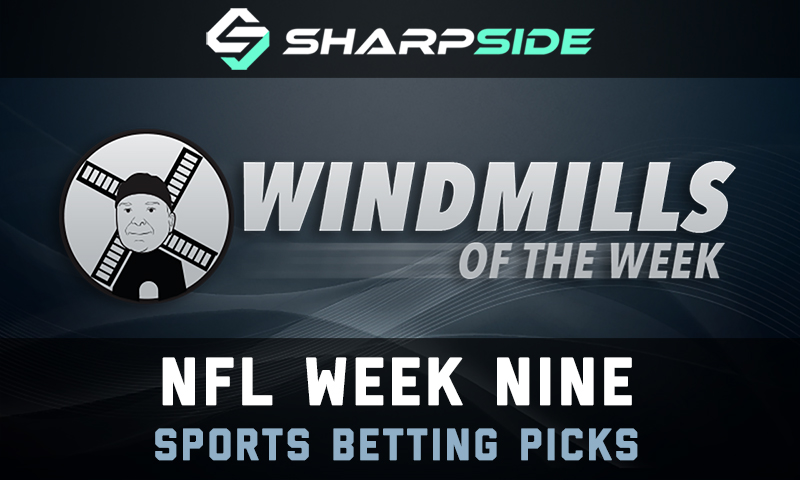 NFL Week 9 Betting Picks - Windmills Of The Week