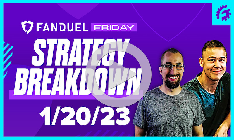 FanDuel Friday NBA DFS Strategy Breakdown: 1/20/23