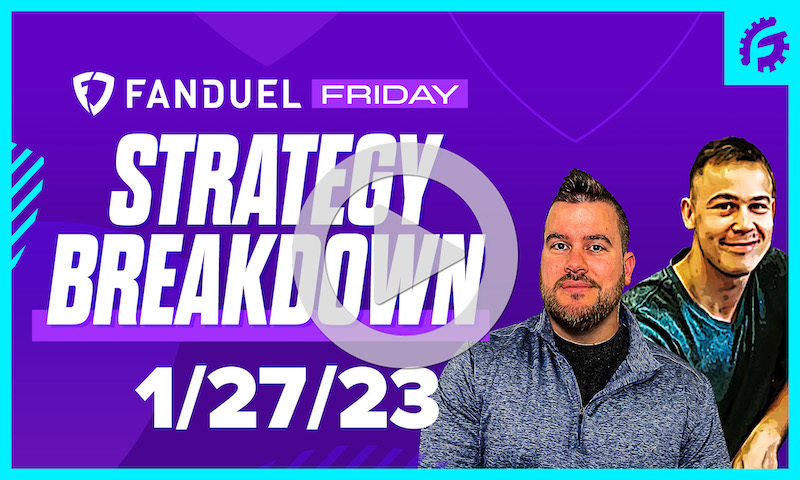 FanDuel Friday NBA DFS Strategy Breakdown: 1/27/23