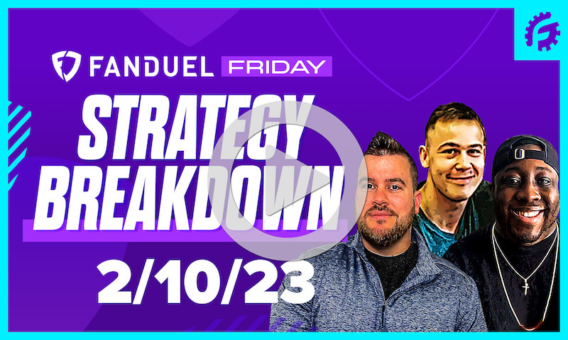 FanDuel Friday NBA DFS Strategy Breakdown: 2/10/23