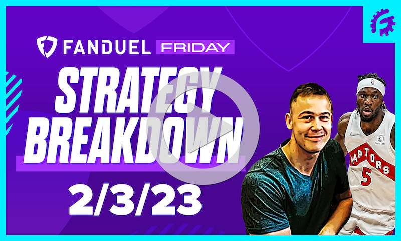 FanDuel Friday NBA DFS Strategy Breakdown: 2/3/23