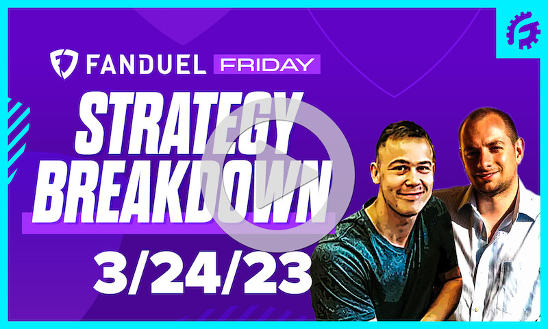 FanDuel Friday NBA DFS Strategy Breakdown: 3/24/23