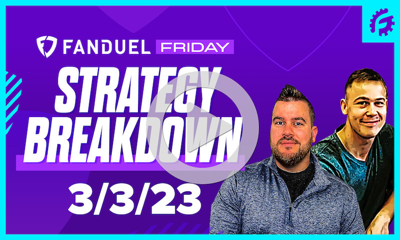FanDuel Friday NBA DFS Strategy Breakdown: 3/3/23