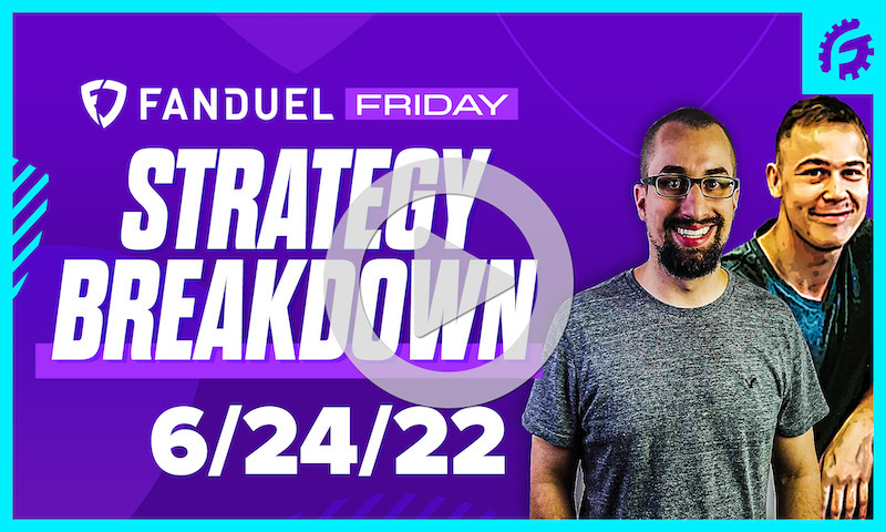 FanDuel Friday MLB DFS Strategy Breakdown: 6/24/22