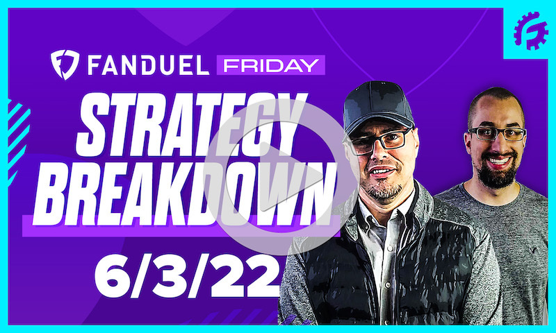 FanDuel Friday MLB DFS Strategy Breakdown: 6/3/22