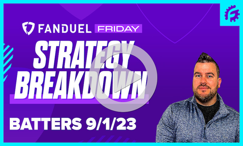FanDuel Friday MLB DFS Hitting Breakdown: 9/1/23