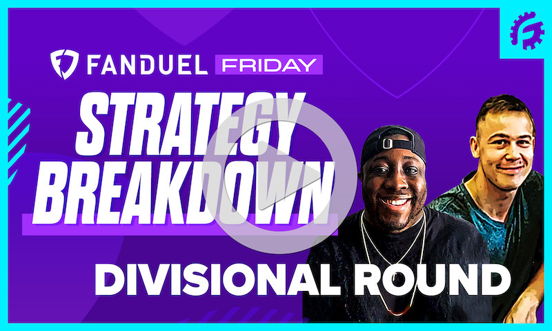 FanDuel Friday NFL DFS Strategy Breakdown: Divisional Round
